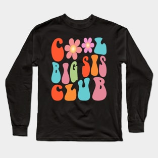 Retro Groovy Cool Big Sis Club Flower Kids Girls Big Sister Long Sleeve T-Shirt